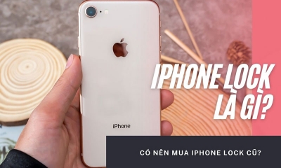 iPhone lock là gì? Cách nhận biết cùng các ưu nhược điểm nổi bật