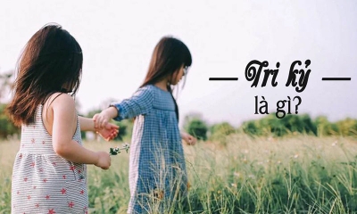 Tri kỷ là gì? Dấu hiệu nhận biết một người bạn tri kỷ đúng nghĩa