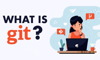 Git là gì? Lệnh cơ bản, cách hoạt động và lợi ích của Git